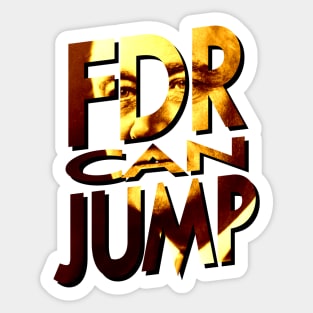 FDR Can Jump (Orange Portrait) Sticker